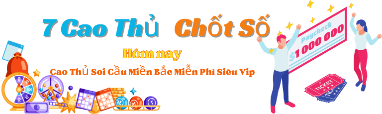 7 cao thủ chốt số